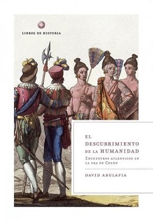 DESCUBRIMIENTO DE LA HUMANIDAD, EL | 9788474239294 | ABULAFIA, DAVID | Llibreria L'Illa - Llibreria Online de Mollet - Comprar llibres online