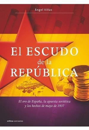 ESCUDO DE LA REPÚBLICA, EL | 9788498920987 | ÁNGEL VIÑAS