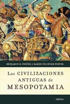 CIVILIZACIONES ANTIGUAS DE MESOPOTAMIA, LAS | 9788498921649 | BENJAMIN R. FOSTER