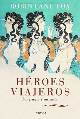 HEROES VIAJEROS | 9788498922035 | LANE FOX, ROBIN