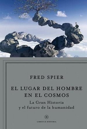 LUGAR DEL HOMBRE EN EL COSMOS, EL | 9788498921960 | SPIER, FRED | Llibreria L'Illa - Llibreria Online de Mollet - Comprar llibres online