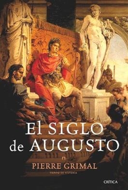 SIGLO DE AUGUSTO, EL | 9788498921915 | GRIMAL, PIERRE | Llibreria L'Illa - Llibreria Online de Mollet - Comprar llibres online