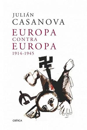 EUROPA CONTRA EUROPA | 9788498921991 | CASANOVA, JULIAN | Llibreria L'Illa - Llibreria Online de Mollet - Comprar llibres online