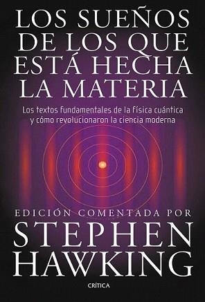 SUEÑOS DE LOS QUE ESTÁ HECHA LA MATERIA, LOS | 9788498920932 | HAWKING, STEPHEN | Llibreria L'Illa - Llibreria Online de Mollet - Comprar llibres online