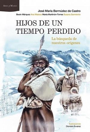 HIJOS DE UN TIEMPO PERDIDO | 9788498922929 | BERMUDEZ DE CASTRO, JOSE MARIA | Llibreria L'Illa - Llibreria Online de Mollet - Comprar llibres online