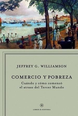 COMERCIO Y POBREZA | 9788498920093 | WILLIAMSON, JEFREY G. | Llibreria L'Illa - Llibreria Online de Mollet - Comprar llibres online