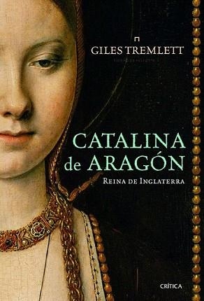 CATALINA DE ARAGÓN | 9788498923445 | TREMLETT, GILES | Llibreria L'Illa - Llibreria Online de Mollet - Comprar llibres online