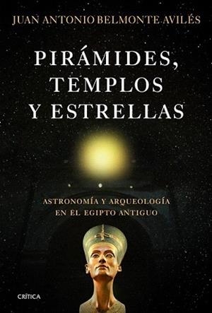 PIRÁMIDES TEMPLOS Y ESTRELLAS | 9788498923865 | BELMONTE AVILÉS, JUAN ANTONIO