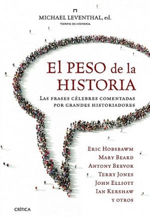 PESO DE LA HISTORIA, EL | 9788498923575 | LEVENTHAL, MICHAEL