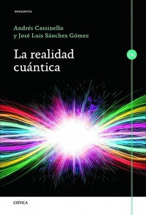 REALIDAD CUÁNTICA, LA | 9788498924060 | CASSINELLO, ANDRES / 20.9JOSÉ L. SÁNCHEZ GÓMEZ