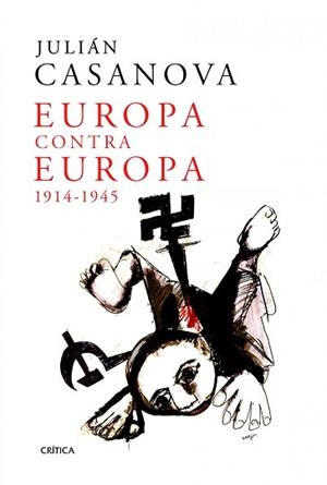 EUROPA CONTRA EUROPA | 9788498924312 | CASANOVA, JULIAN | Llibreria L'Illa - Llibreria Online de Mollet - Comprar llibres online
