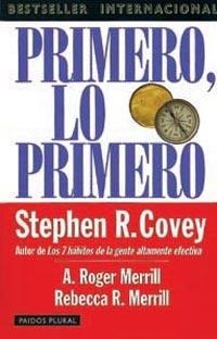 PRIMERO, LO PRIMERO (COMPACTO) | 9788449308512 | COVEY, S.R. Y OTROS | Llibreria L'Illa - Llibreria Online de Mollet - Comprar llibres online