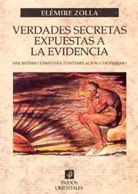 VERDADES SECRETAS EXPUESTAS A LA EVIDENCIA | 9788449311987 | ZOLLA, ELEMIRE | Llibreria L'Illa - Llibreria Online de Mollet - Comprar llibres online