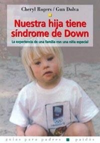 NUESTRA HIJA TIENE SINDROME DE DOWN | 9788449312434 | ROGERS, CHERYL / DOLVA, GUN