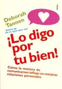 LO DIGO POR TU BIEN! | 9788449312458 | TANNEN, DEBORAH