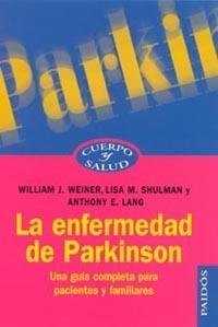 ENFERMEDAD DE PARKINSON, LA | 9788449312991 | WEINER, WILLIAM J. / SHULMAN, LISA M. | Llibreria L'Illa - Llibreria Online de Mollet - Comprar llibres online