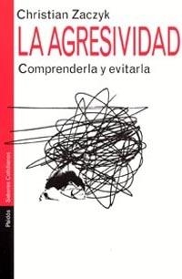 AGRESIVIDAD, LA | 9788449313196 | ZACZYK, CHRISTIAN | Llibreria L'Illa - Llibreria Online de Mollet - Comprar llibres online