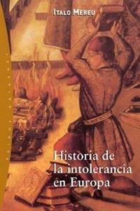 HISTORIA DE LA INTOLERANCIA EN EUROPA | 9788449313691 | MEREU, ITALO | Llibreria L'Illa - Llibreria Online de Mollet - Comprar llibres online