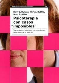 PSICOTERAPIA CON CASOS IMPOSIBLES | 9788449314230 | DUNCAN, BARRY L. / HUBBLE, MARK A. / MILLER, SCOTT | Llibreria L'Illa - Llibreria Online de Mollet - Comprar llibres online