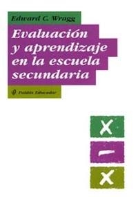 EVALUACION Y APRENDIZAJE EN LA ESCUELA SECUNDARIA | 9788449314315 | WRAGG, EDWARD C. | Llibreria L'Illa - Llibreria Online de Mollet - Comprar llibres online