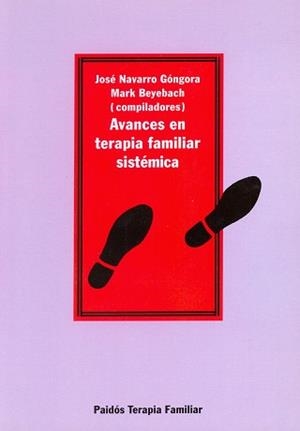 AVANCES DE LA TERAPIA FAMILIAR SISTEMATICA | 9788449301179 | NAVARRO GONGORA, JOSE | Llibreria L'Illa - Llibreria Online de Mollet - Comprar llibres online