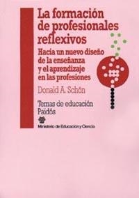 FORMACION DE PROFESIONALES REFLEXIVOS, LA. HACIA U | 9788475097305 | SCHON, DONALD A. | Llibreria L'Illa - Llibreria Online de Mollet - Comprar llibres online