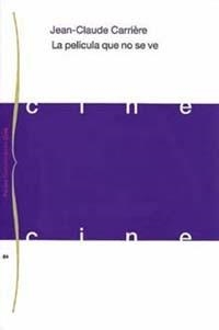 PELICULA QUE NO SE VE, LA | 9788449303746 | CARRIERE, JEAN-CLAUDE