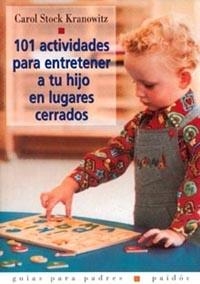 101 ACTIVIDADES PARA ENTRETENER A TU HIJO... | 9788449305689 | STOCK KRANOWITZ, CAROL | Llibreria L'Illa - Llibreria Online de Mollet - Comprar llibres online