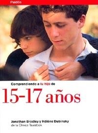 COMPRENDIENDO A TU HIJO DE 15-17 AÑOS | 9788449305474