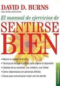 SENTIRSE BIEN. MANUAL DE EJERCICIOS | 9788449307928 | BURNS, DAVID D. | Llibreria L'Illa - Llibreria Online de Mollet - Comprar llibres online