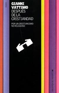 DESPUES DE LA CRISTIANIDAD | 9788449314926 | VATTIMO, GIANNI | Llibreria L'Illa - Llibreria Online de Mollet - Comprar llibres online