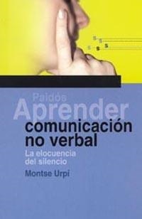 APRENDER COMUNICACION NO VERBAL | 9788449315787 | URPI, MONTSE | Llibreria L'Illa - Llibreria Online de Mollet - Comprar llibres online