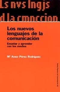 NUEVOS LENGUAJES DE LA COMUNICACION, LOS | 9788449315701 | PEREZ RODRIGUEZ, Mª AMOR