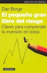 PEQUEÑO GRAN LIBRO DEL RIESGO, EL | 9788449313684 | BORGE, DAN | Llibreria L'Illa - Llibreria Online de Mollet - Comprar llibres online