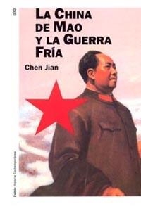 CHINA DE MAO Y LA GUERRA FRIA, LA | 9788449317248 | JIAN, CHEN