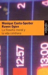 FILOSOFIA MORAL Y LA VIDA COTIDIANA, LA | 9788449317569 | CANTO-SPERBER, M.