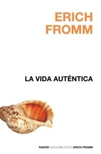 VIDA AUTENTICA, LA | 9788449320002 | FROMM, ERICH | Llibreria L'Illa - Llibreria Online de Mollet - Comprar llibres online