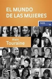 MUNDO DE LAS MUJERES, EL | 9788449320347 | TOURAINE, ALAIN | Llibreria L'Illa - Llibreria Online de Mollet - Comprar llibres online