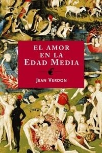 AMOR EN LA EDAD MEDIA, EL | 9788449321498 | VERDON, JEAN