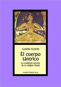CUERPO TANTRICO, EL | 9788449321450 | FLOOD, GAVIN | Llibreria L'Illa - Llibreria Online de Mollet - Comprar llibres online
