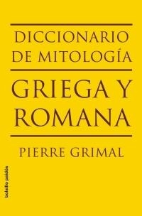 DICCIONARIO DE MITOLOGIA GRIEGA Y ROMANA (BOLSILLO | 9788449322112 | GRIMAL, PIERRE | Llibreria L'Illa - Llibreria Online de Mollet - Comprar llibres online