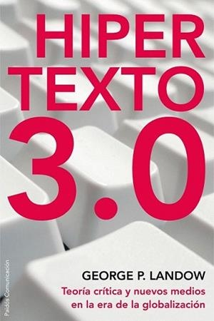 HIPERTEXTO 3.0 | 9788449322006 | LANDOW, GEORGE