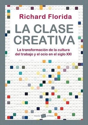CLASE CREATIVA, LA | 9788449323287 | FLORIDA, RICHARD | Llibreria L'Illa - Llibreria Online de Mollet - Comprar llibres online