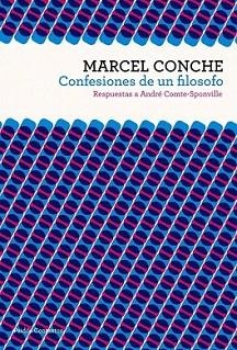 CONFESIONES DE UN FILOSOFO | 9788449323713 | CONCHE, MARCEL | Llibreria L'Illa - Llibreria Online de Mollet - Comprar llibres online