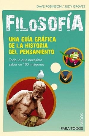 FILOSOFÍA. UNA GUÍA GRÁFICA... | 9788449324161 | ROBINSON, DAVE | Llibreria L'Illa - Llibreria Online de Mollet - Comprar llibres online