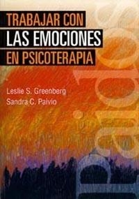 TRABAJAR CON LAS EMOCIONES EN PSICOTERAPIA | 9788449308093 | GREENBERG, LESLIE S. Y PAIVIO, SANDRA C. | Llibreria L'Illa - Llibreria Online de Mollet - Comprar llibres online