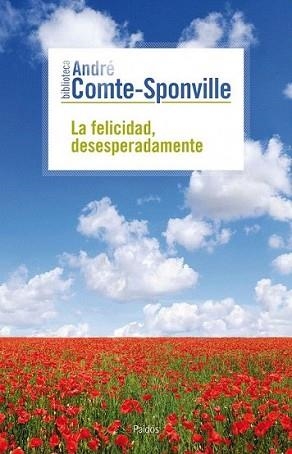 FELICIDAD DESESPERADAMENTE, LA | 9788449324703 | COMTE-SPONVILLE, ANDRE | Llibreria L'Illa - Llibreria Online de Mollet - Comprar llibres online