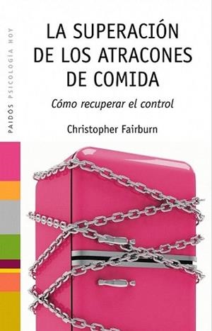 SUPERACIÓN DE LOS ATRACONES DE COMIDA, LA | 9788449324796 | FAIRBURN, CHRISTOPHER | Llibreria L'Illa - Llibreria Online de Mollet - Comprar llibres online