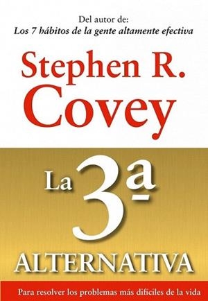 TERCERA ALTERNATIVA, LA | 9788449311505 | STEPHEN R. COVEY