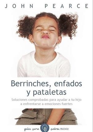 BERRINCHES ENFADOS Y PATALETAS | 9788449327230 | PEARCE, JOHN